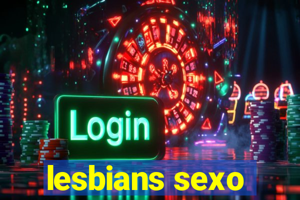 lesbians sexo